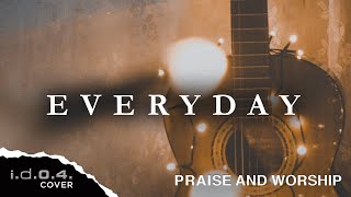Celebrity EVERYDAY - I.D.O.4. (Acoustic Cover) Praise and Worship with Lyrics Profile