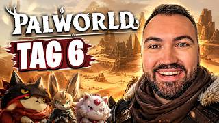 Tag 6: Das Wüsten-Abenteuer beginnt in Palworld!