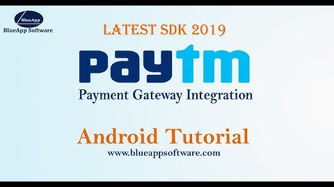 Paytm Payment Gateway Integration in android- Latest SDK Version 2019