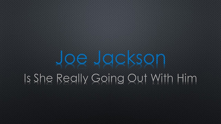Lyrics is she really going out with him joe jackson
