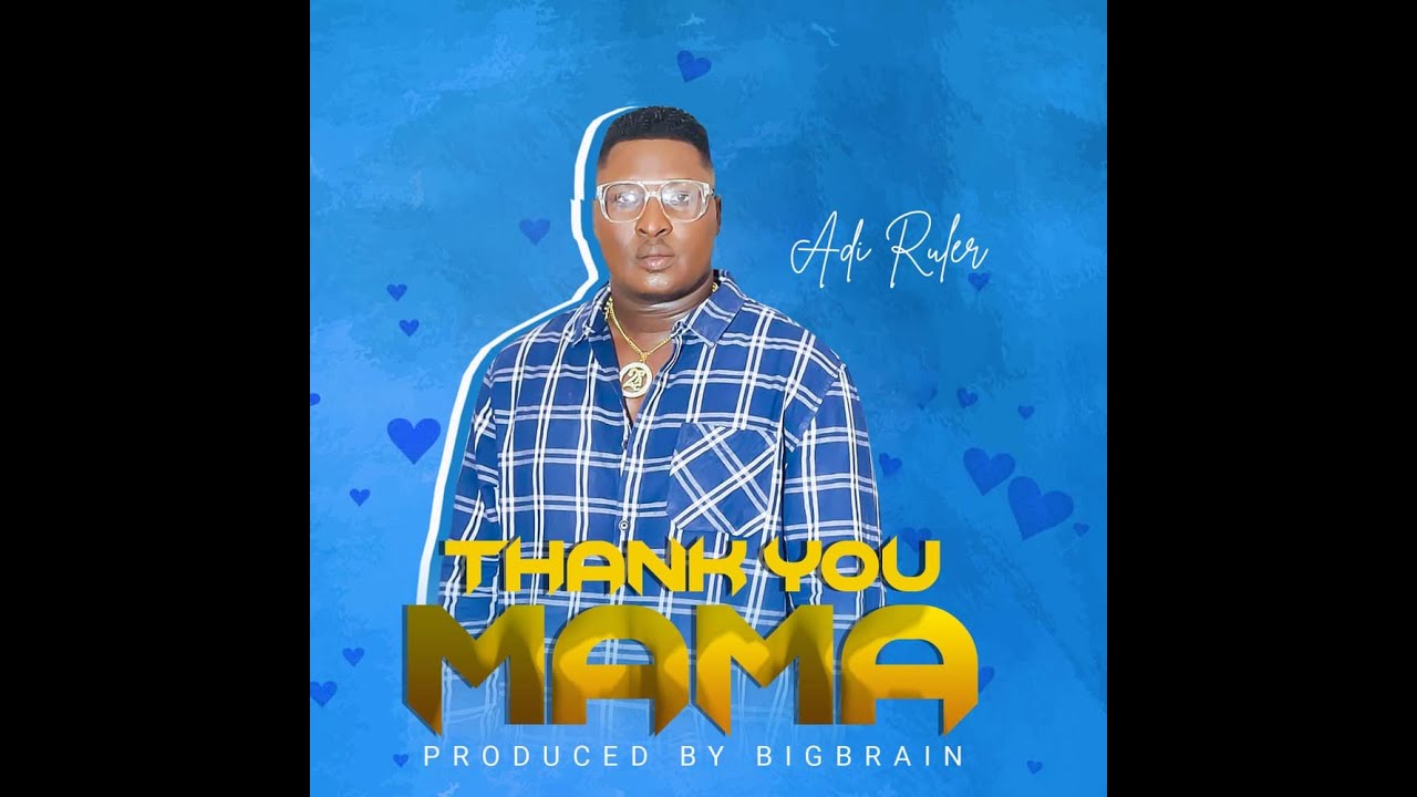 Adi Ruler-Thank You Mama (Audio Slide) @adiruler - YouTube