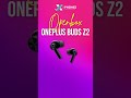 OnePlus Buds Z2 | Audio device | First Look🔥 | Price |