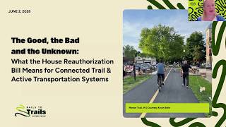 What the House Reauthorization Bill Means for Connected Trail and Active Transportation Systems