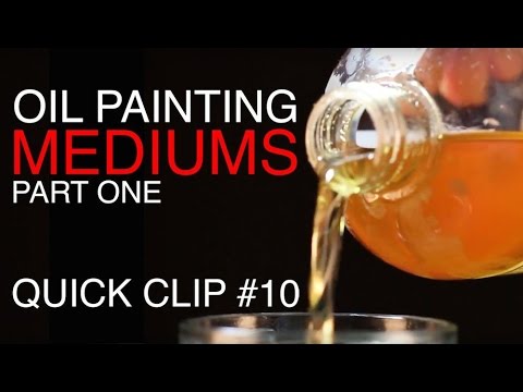 Oil Painting Mediums: QUICK CLIP #10 - Oil Painting Mediums: QUICK CLIP #10