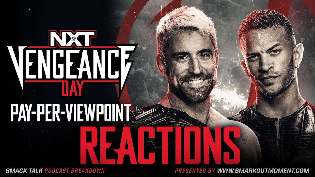NXT VENGEANCE DAY 2026 Results & Review – Winners & Reactions | Smack Talk