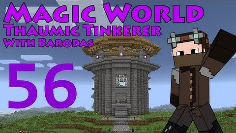 Magic World - Part 56 - Wand of Uprising, and Reapers Scythe Research - Thaumic Tinkerer