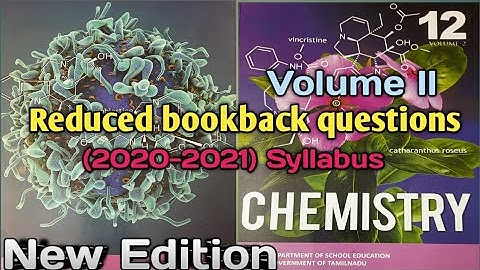 REDUCED BOOKBACK QUESTIONS ||CHEMISTRY ||VOLUME II ||NEW EDITION || CLASS 12|| 2020-2021 SYLLABUS