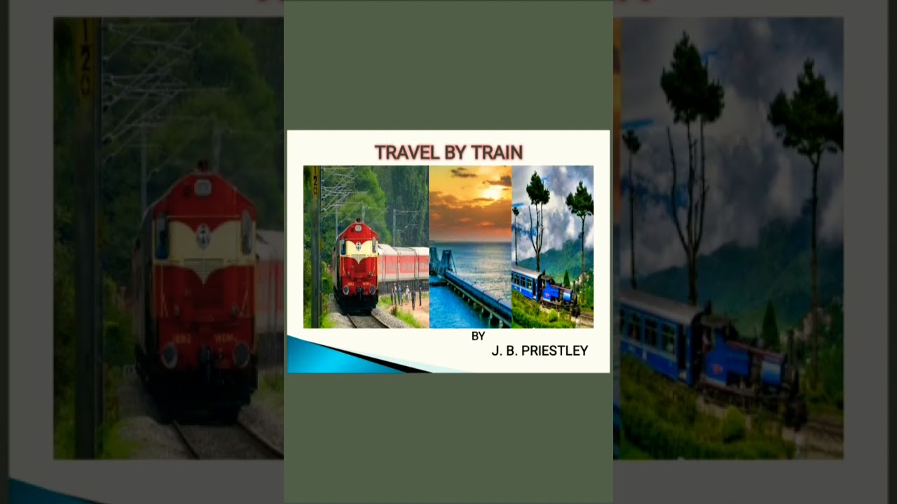 travel by train by jb priestley summary