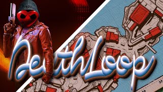 Deathloop Abridged Playthrough. Let's get that LPP. Updaam Morning. pt. 4