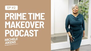 Challenges In The Primetime Of Your Life - Prime Time Makeover Ep 2