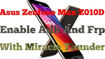 Asus Z010D Zenfone Max Adb Enable & Frp Lock Remove Done With Miracle Thunder