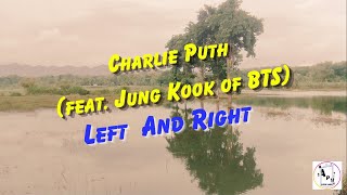 Charlie Puth - Left And Right feat. Jung Kook of BTS (Lyrics)