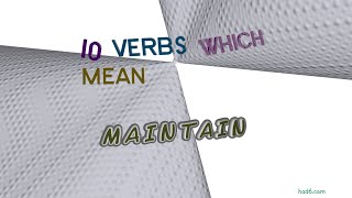 maintain - 12 verbs having the meaning of maintain sentence examples