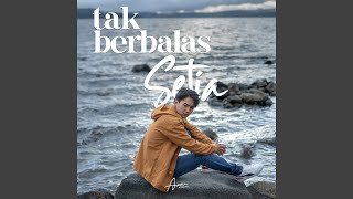 Download Lagu Tak Berbalas Setia Download Lagu Tak Berbalas Setia