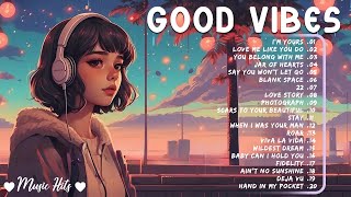 Good Vibes Music 🍀 Chill songs to relax to - Perfect playlist to listen to when you get up❣️