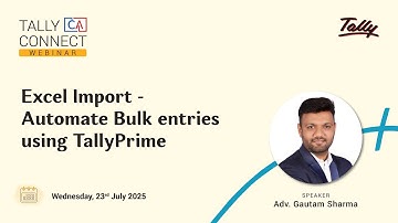 Excel Import - Automate Bulk Entries using TallyPrime  | Adv. Gautam Sharma | Tally CA Connect