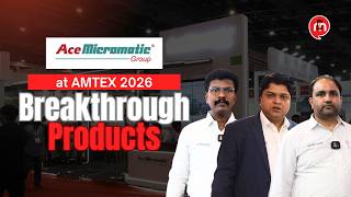 Ace Micromatic at AMTEX 2026 l Breakthrough Products