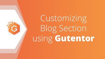 Designing Blog Section With Gutentor