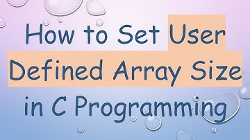 How to Set User Defined Array Size in C Programming