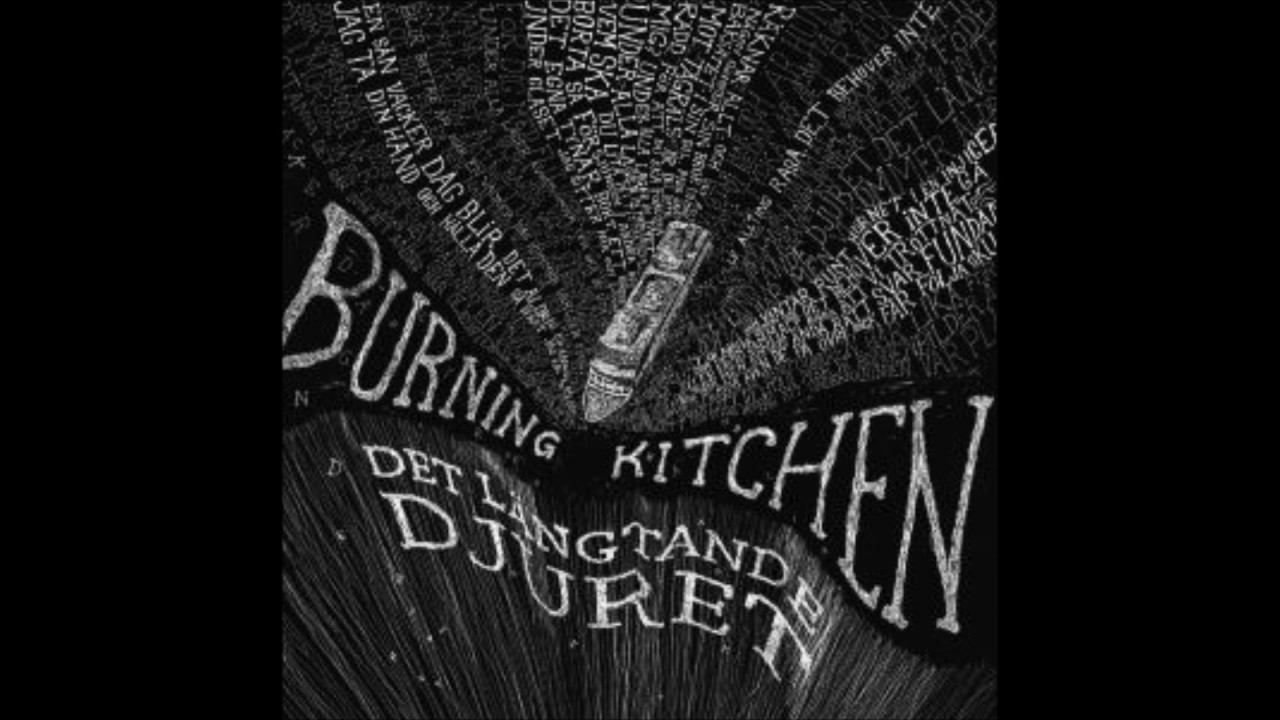 Tonton Burning Kitchen - Det Längtande Djuret (Full Album) di YouTube Tonton Burning Kitchen - Det Längtande Djuret (Full Album) di YouTube