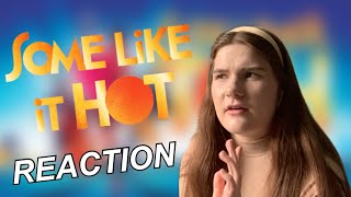 SOME LIKE IT HOT THE MUSICAL REACTION