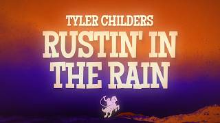 Tyler Childers - Rustin' In The Rain (Lyrics)
