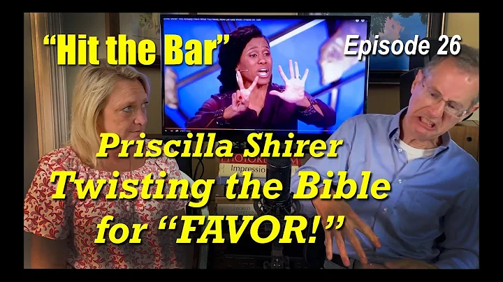 "Hit the Bar" Priscilla Shirer Twisting the Bible for "FAVOR!"