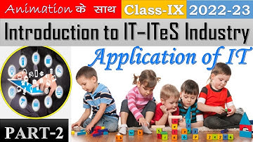 Class 9 Introduction to IT–ITeS Industry | Application of IT | IT402 |Part-2|