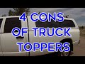 4 Cons Of Truck Toppers / Things To Consider When Buying A Truck Topper