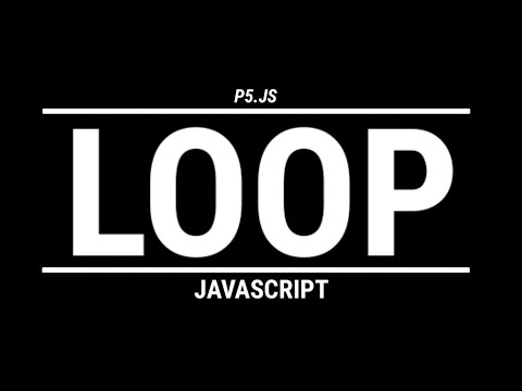LOOP IN P5.JS | CODING TIME