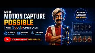 Google Omni Flash Edit as Motion Capture - Animate Character from your act | AI By Tony Master Class