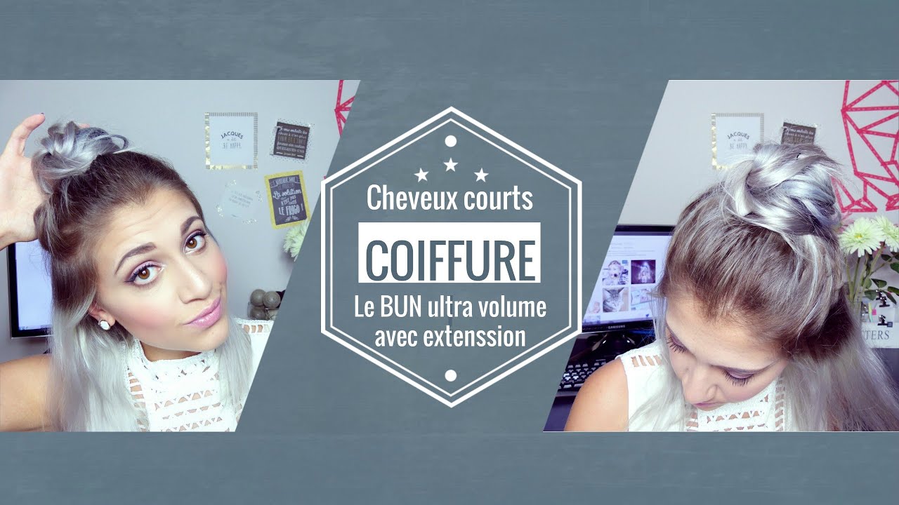 Coiffure Cheveux Courts Et Fins Le Bun Ultra Volumineux