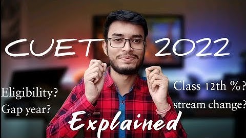 CUET 2022 EXAM PATTERN, SYLLABUS, ELIGIBLITY DETAILED EXPLAINED | CUET ADMISSION 2022 #cuet