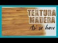 Como Pintar Textura De Madera Muy Fácil - IDEAS EN ACRÍLICO