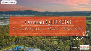 Suburb Profile: Ormeau, QLD - Unravelling the Joys of Living and Investing in This Quaint Suburb
