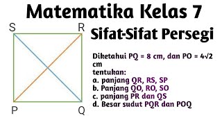 Matematika kelas 7- latihan soal sifat-sifat persegi, panjang diagonal
dan besar sudut