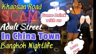 Bangkok Nightlife || SCAM in China Town || Khaosan Road