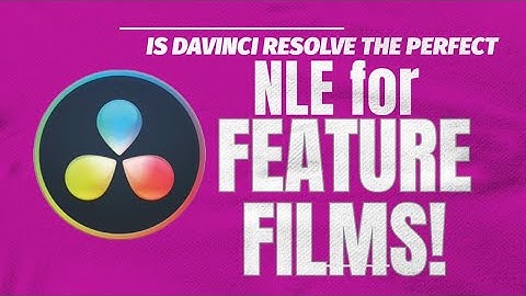 Can Davinci Resolve 19 handle making a feature film?