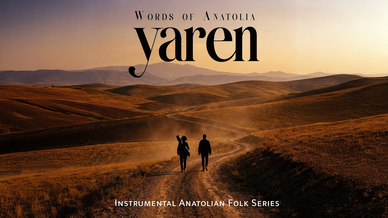 Yaren - Words of Anatolia - Full Album