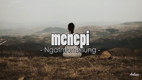MENEPI - NGATMOMBILUNG (lirik) Cover by Vioshie