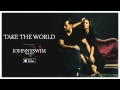 Johnnyswim take the world official audio