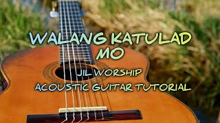 Video thumbnail of "WALANG KATULAD MO JIL GREENHILLS WORSHIP Guitar Tutorial"