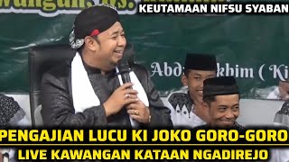 Download Lagu PENGAJIAN LUCU KI JOKO GORO-GORO TERBARU 2026 DI KAWANGAN KATAAN NGADIREJO(KEUTAMAAN NIFSU SYABAN) MP3