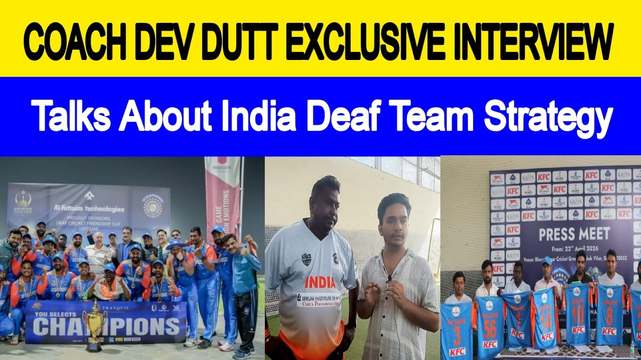 Exclusive Interview | Indian Men’s Deaf Team Head Coach Dev Dutt on IND ...
