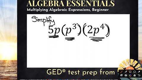 GED® Math: Multiplying Monomials (1.7, Bgn, #21)