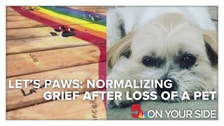 Normalizing and navigating grief after the loss of a pet