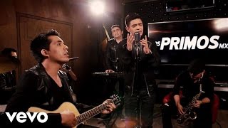 Video thumbnail of "Los Primos MX - Un Corazón Como El Tuyo (Version Acústica)"