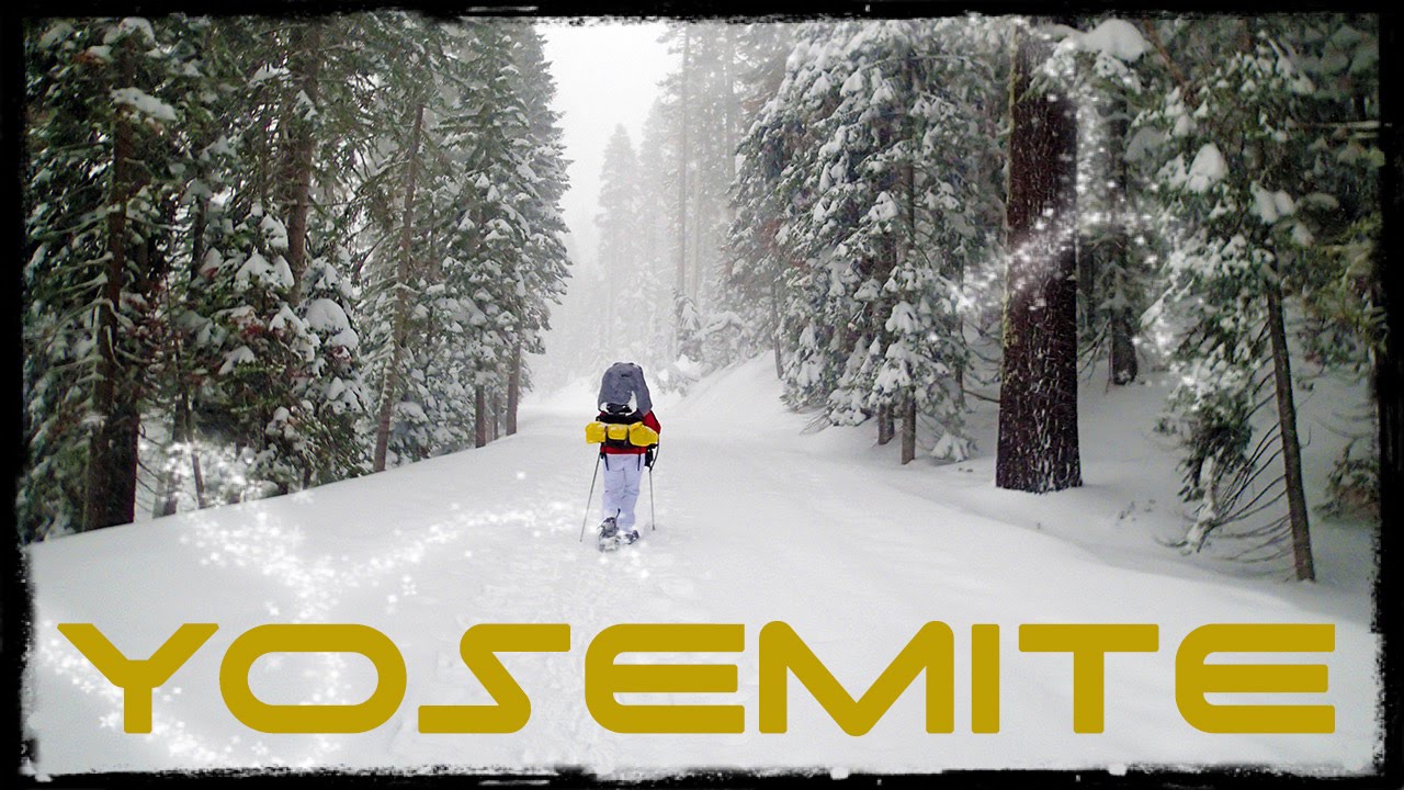 SnowshoeingBackpacking Yosemite Glacier Point Road YouTube