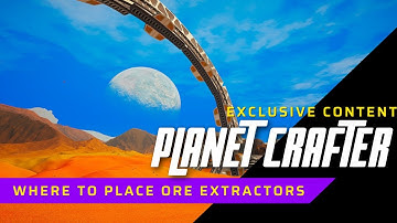 Where To Place Your Ore Extractors In Planet Crafter