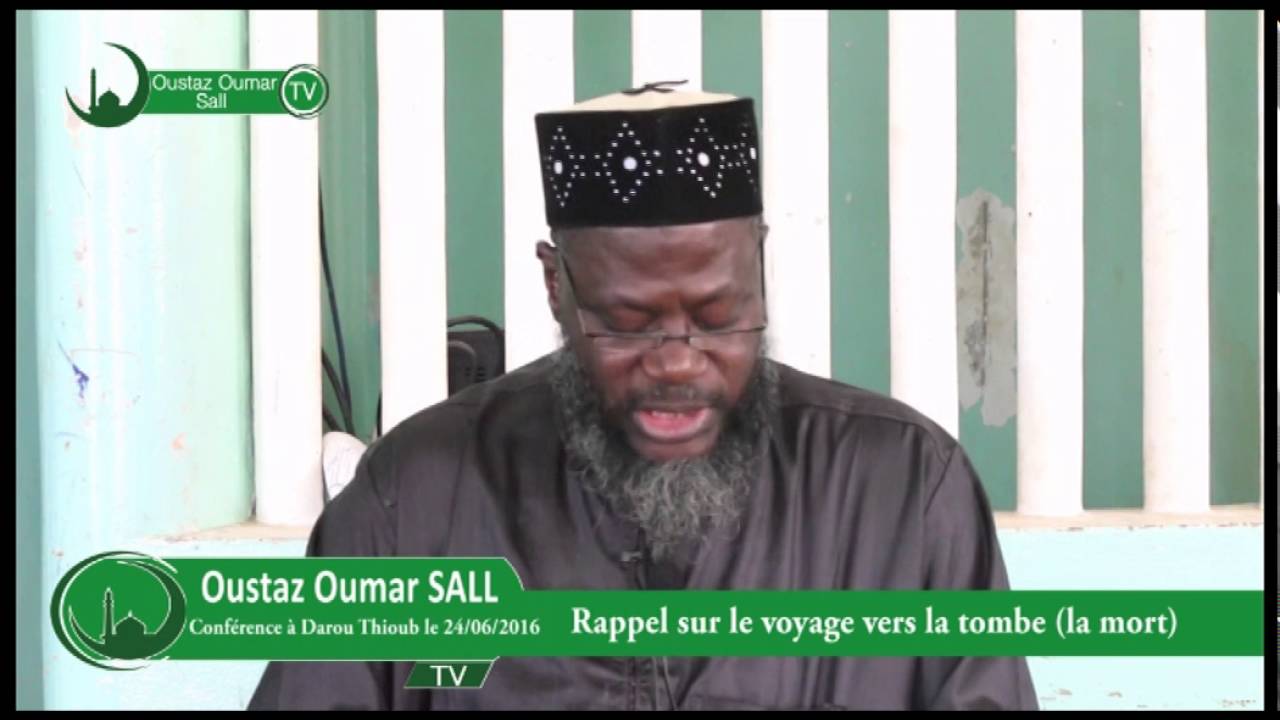 Conférence - Rappel sur le voyage vers la tombe -Oustaz Oumar SALL à Daarou Thioub le 24 juin 2016
